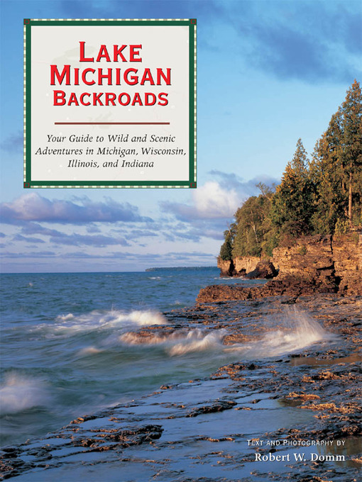 Title details for Lake Michigan Backroads by Robert W. Domm - Available